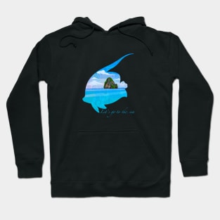 Let’s go to the sea Hoodie